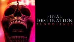 Final Destination Bloodlines